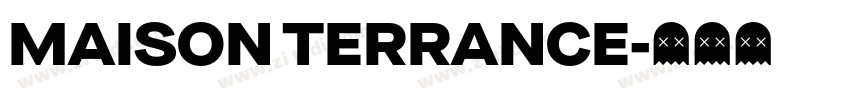 MAISON TERRANCE字体转换